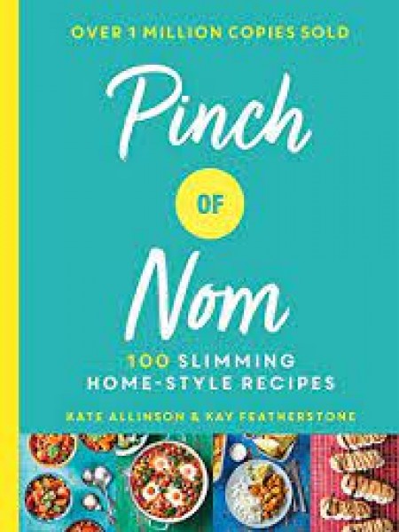 Pinch of Nom: 100 Slimming, Home-style Recipes