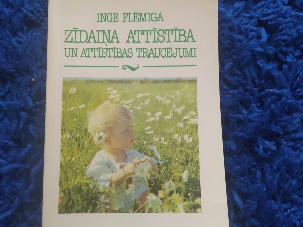 Zīdaiņa attīstība un attīstības traucējumi