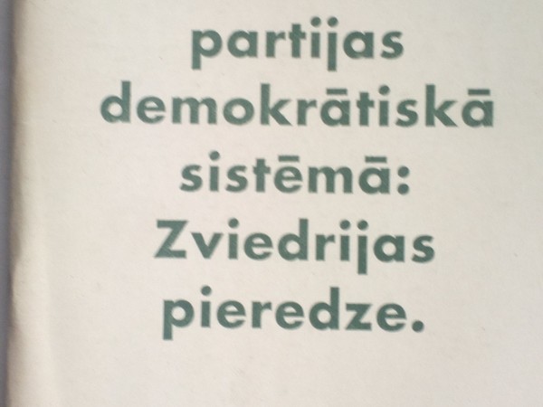 Politiskās partijas demokrātiskā sistēmā: Zviedrijas pieredze