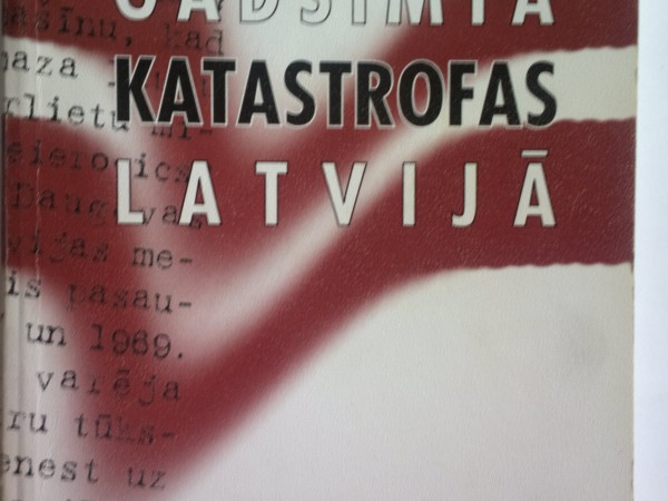 Gadsimta katastrofas latvijā