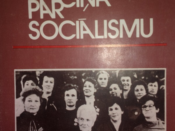 Latvijas sievietes cīņā par sociālismu. Biogrāfiski apraksti 1895-1985