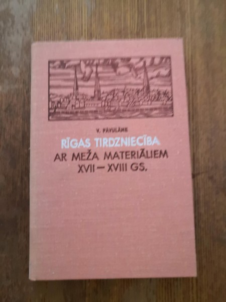 Rīgas tirdzniecība ar meža materiāliem XVII-XVIII gs.