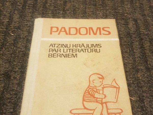 Padoms - Atziņu Krājums Par Literatūru Bērniem