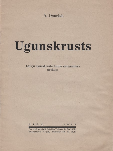 Ugunskrusts. Latvju ugunskrusta formu sistēmatisks apskats