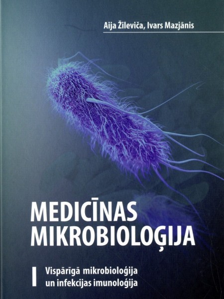 Medicīnas mikrobioloģija I: Vispārīgā mikrobioloģija un infekcijas imunoloģija