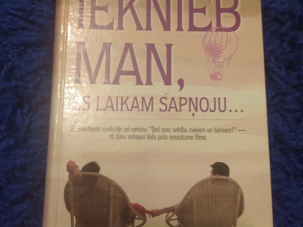 Ieknieb man, es laikam sapņoju