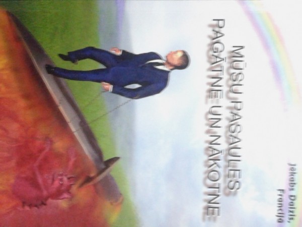 Mūsu pasaules pagātne un nākotne