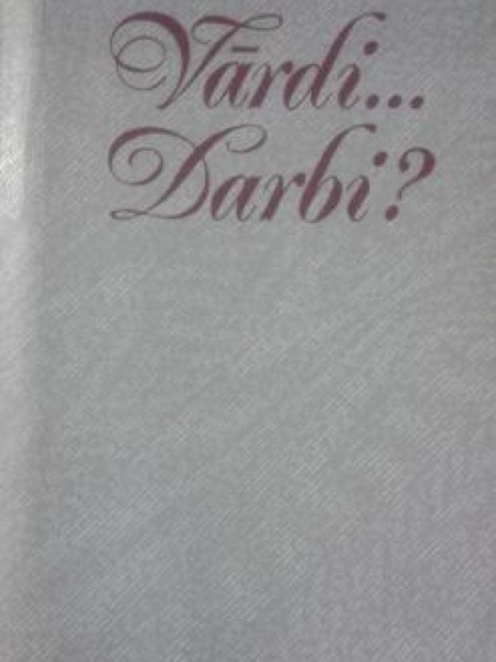 Vārdi...Darbi?