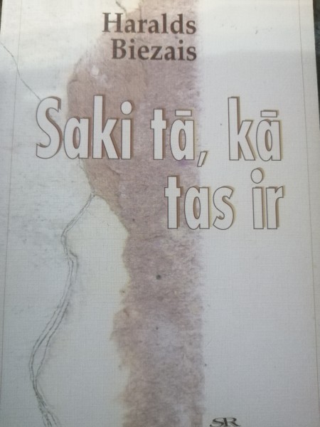 Saki tā, kā tas ir