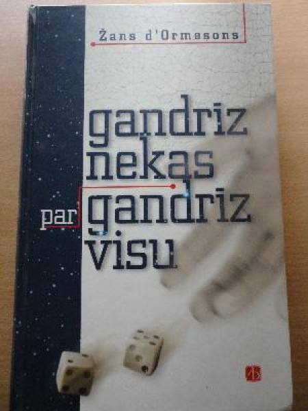 Gandrīz nekas par gandrīz visu