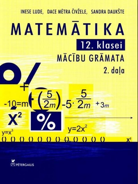 Matemātika 12.klasei 2.daļa