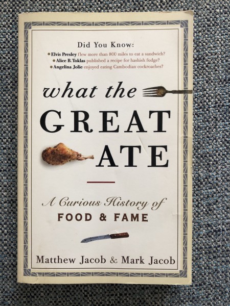 What the Great Ate: A Curious History of Food and Fame
