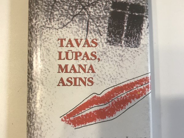 Tavas Lūpas, Mana Asins