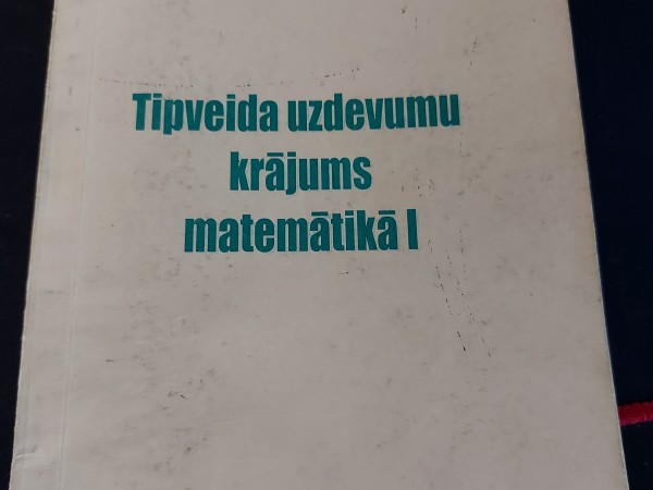 Tipveida uzdevumu krājums matemātikā 1