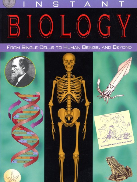 Instant Biology: From Single Cells to Human Beings, and Beyond