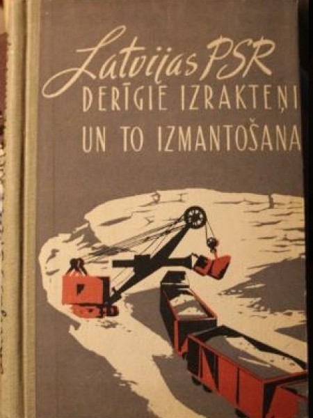 Latvijas PSR derīgie izrakteņi un to izmantošana