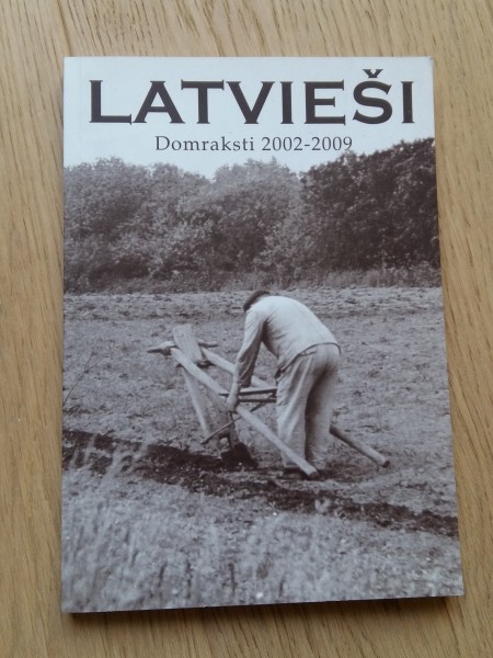 Latvieši / Domraksti 2002–2009