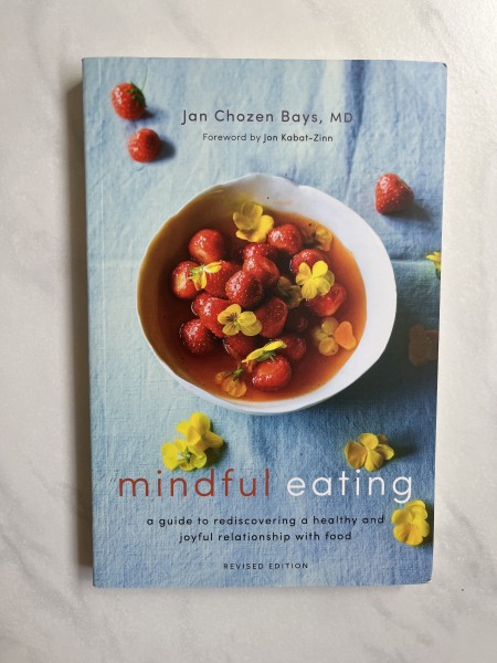 Mindful Eating: A Guide to Rediscovering a Healthy and Joyful Relationship with Food