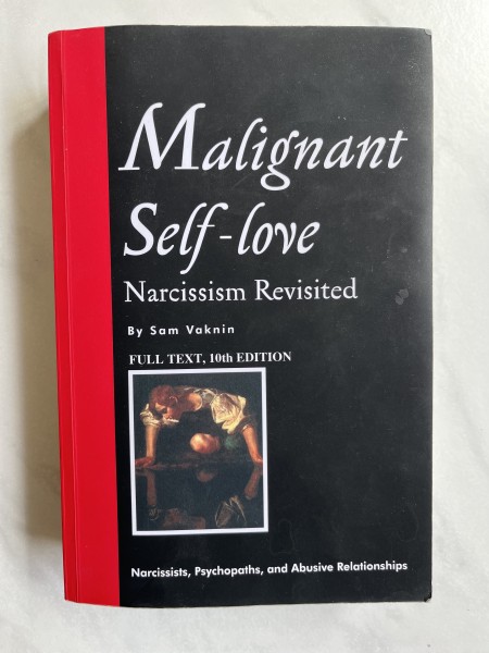 Malignant Self-Love: Narcissism Revisited