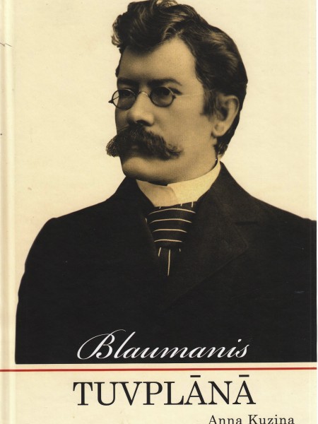 Blaumanis tuvplānā