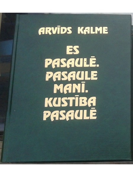 Es pasaulē. Pasaule manī. Kustība pasaulē