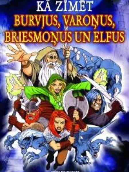 Kā zīmēt burvjus, varoņus, briesmoņus un elfus