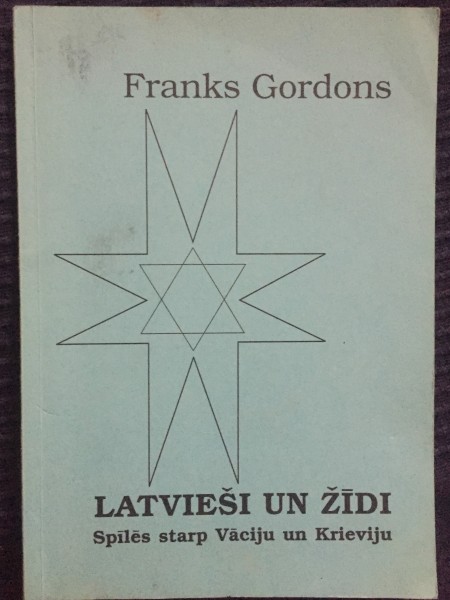 Latvieši un žīdi spīlēs starp Vāciju un Krieviju