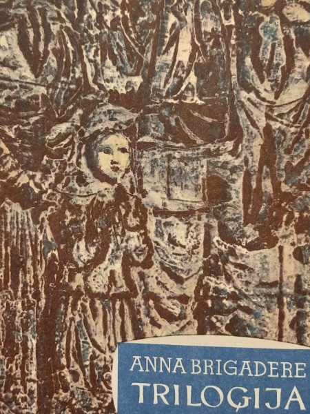 Anna Brigadere Triloģija