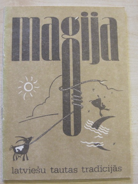 Maģija latviešu tautas tradīcijās