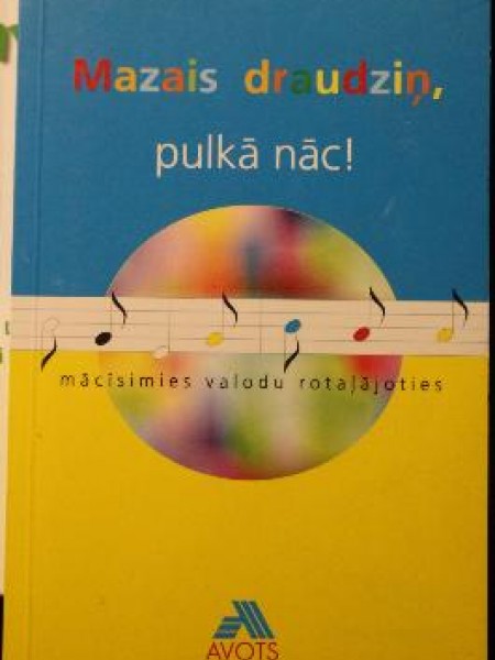 Mazais draudziņ, pulkā nāc!