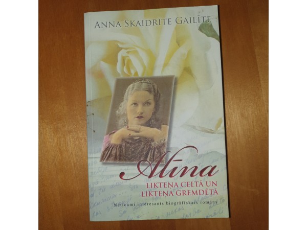 Alīna-likteņa celtā un likteņa gremdētā