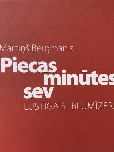 Piecas minūtes sev lUSTĪGAIS BLUMĪZERS