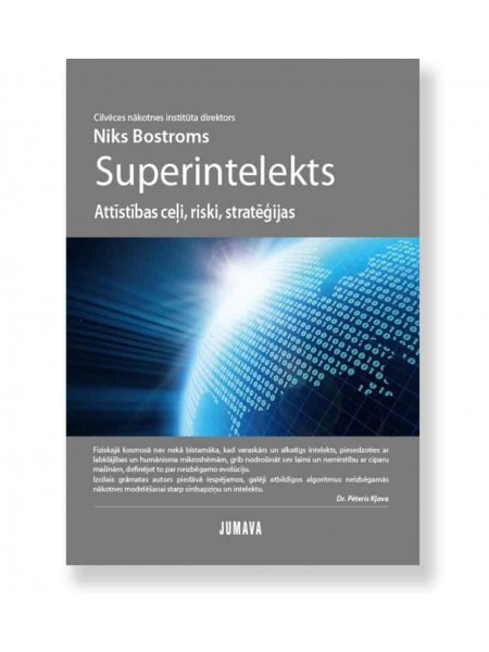 Superintelekts Attīstības ceļi, riski, stratēģijas