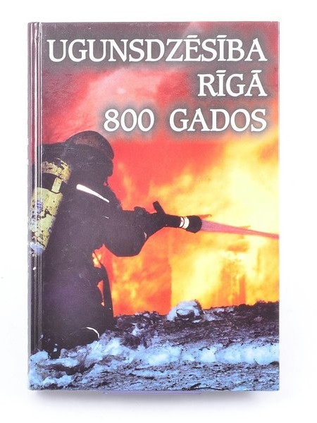 Ugunsdzēsība Rīgā 800 gados