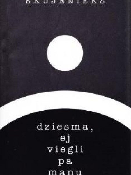 Dziesma, ej viegli pa manu sirdi...