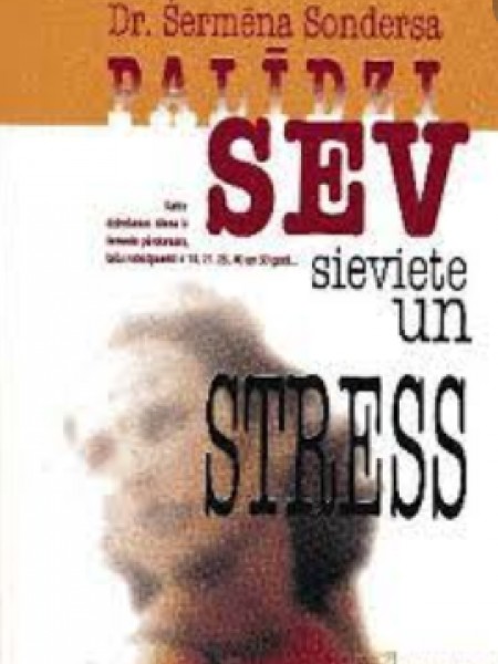 Palīdzi sev. Sieviete un stress
