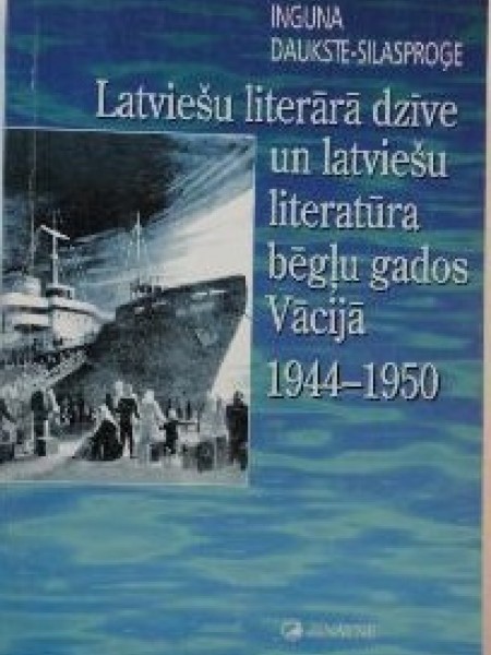 Latviešu literārā dzīve un latviešu literatūra bēgļu gados Vācijā 1944-1950