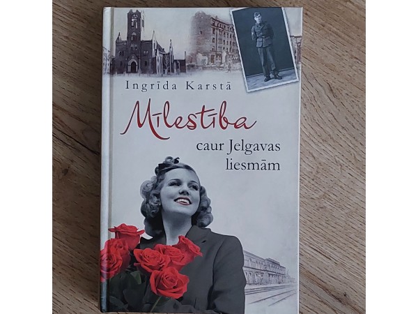 Mīlestība caur Jelgavas liesmām