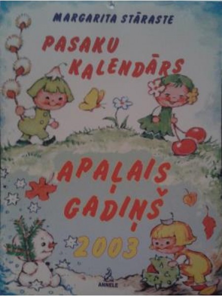 Pasaku kalendārs 2003 Apaļais gadiņš