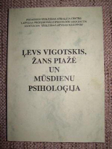 Ļevs Vigotskis, Žans Piažē un mūsdienu psiholoģija