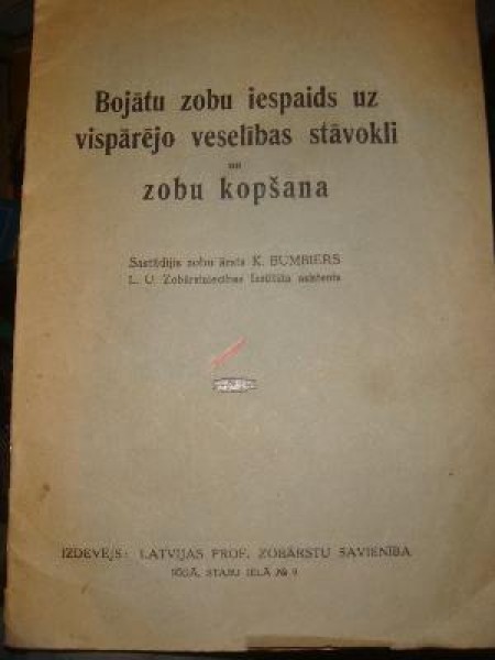 Bojātu zobu iespaids uz vispārējo veselības stāvokli un zobu kopšana