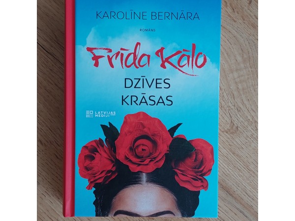 Frīda Kālo. Dzīves krāsas