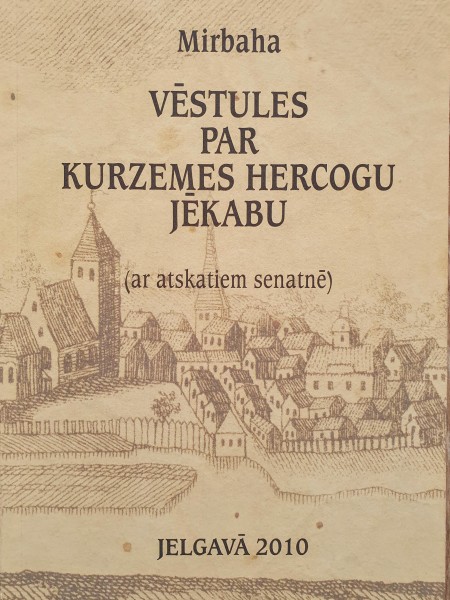 Mirbaha vēstules par Kurzemes hercogu Jēkabu