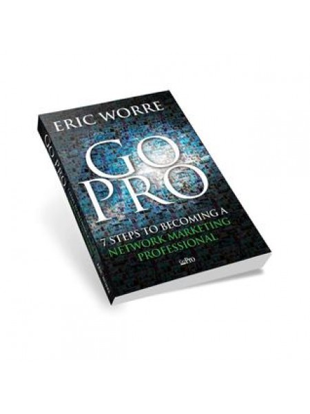 GO PRO - 7 Steps to Becoming a Network Marketing Professional