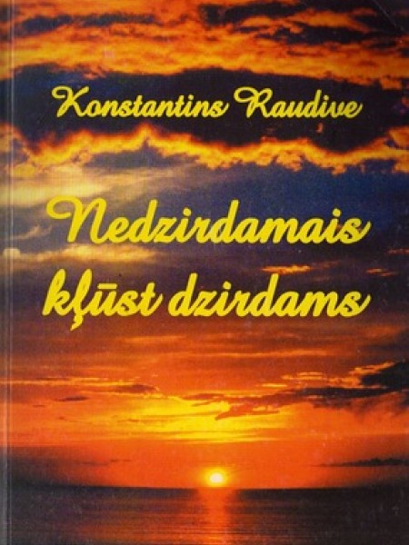 Neredzamais kļust dzirdams