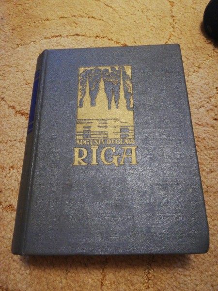 Rīga. Romāns trijos sējumos. 1.sējums