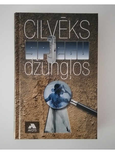 Cilvēks spiegu džungļos