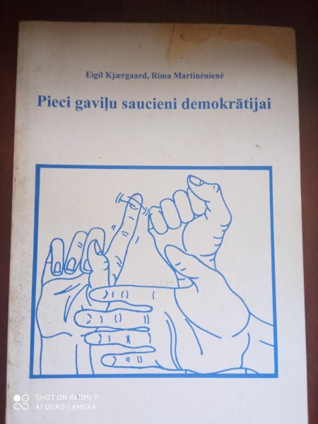 Pieci gaviļu saucieni demokrātijai