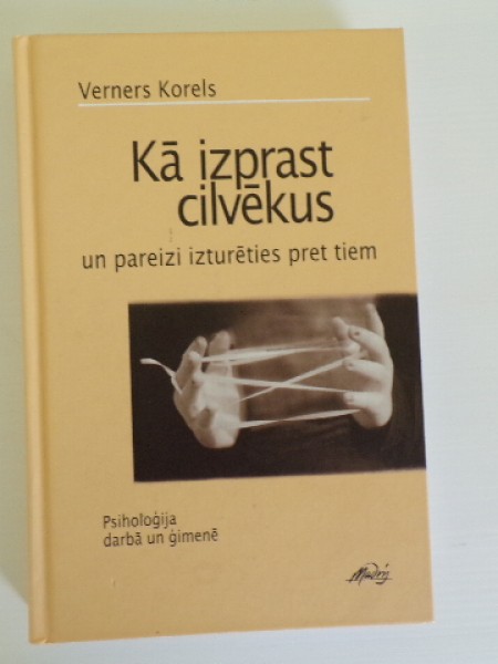 Kā izprast cilvēkus un pareizi izturēties pret tiem