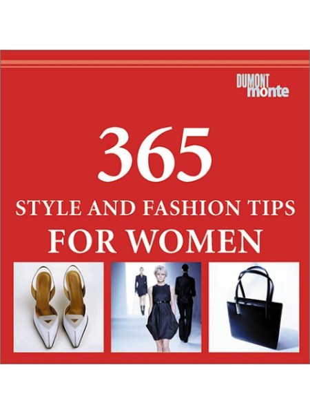 364 Style and Fashion Tips for Women